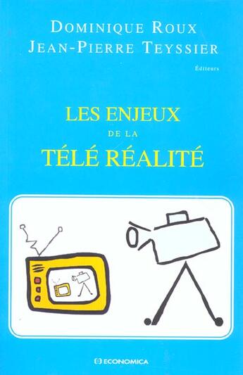 Couverture du livre « ENJEUX DE LA TELE REALITE (LES) » de Roux/Teyssier aux éditions Economica