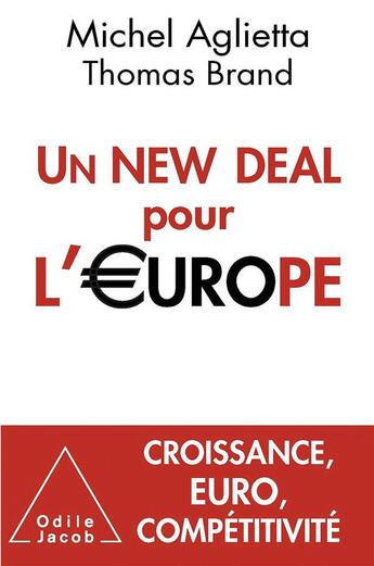 Couverture du livre « Un new-deal pour l'Europe » de Aglietta/Michel et Thomas Brand aux éditions Odile Jacob