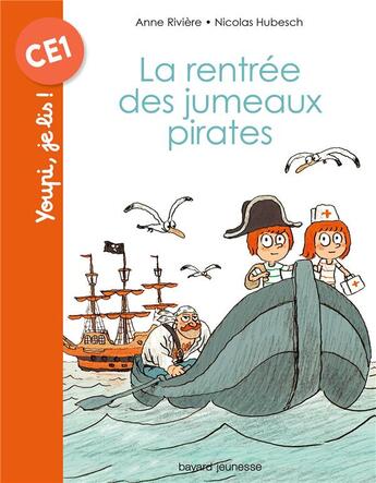 Couverture du livre « La rentrée des jumeaux pirates » de Anne Riviere et Nicolas Hubesch aux éditions Bayard Jeunesse