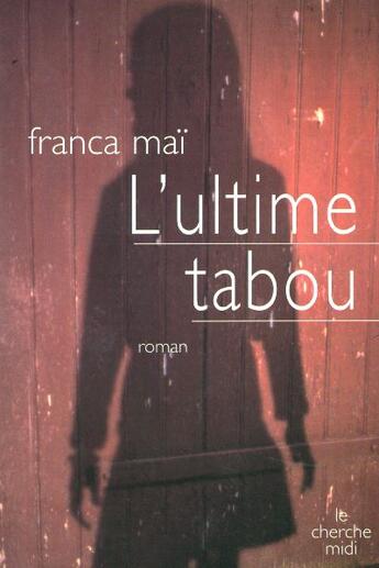 Couverture du livre « L'ultime tabou » de Franca Mai aux éditions Cherche Midi