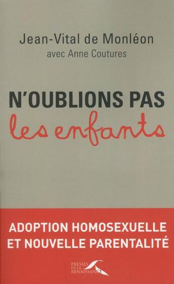 Couverture du livre « N'oublions pas les enfants » de Jean-Vital De Monleon et Anne Coutures aux éditions Presses De La Renaissance