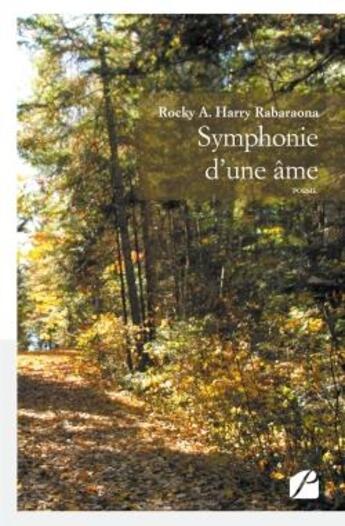 Couverture du livre « Symphonie d'une âme » de Rocky A. Harry Rabaraona aux éditions Editions Du Panthéon