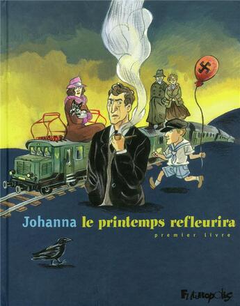 Couverture du livre « Le printemps refleurira t.1 » de Johanna aux éditions Futuropolis