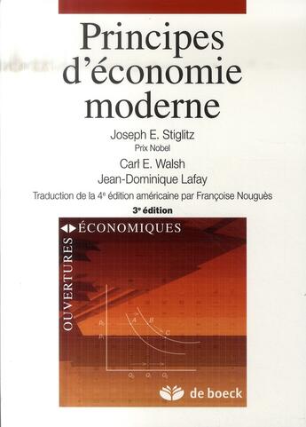 Couverture du livre « Principes d'économie moderne » de Jean-Dominique Lafay et Joseph E Stiglitz et Carl E Walsh aux éditions De Boeck Superieur