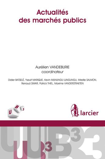 Couverture du livre « Actualités des marchés publics » de  aux éditions Larcier