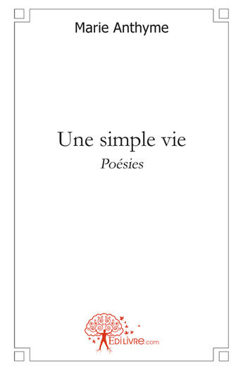 Couverture du livre « Une simple vie » de Marie Anthyme aux éditions Edilivre