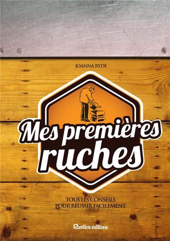 Couverture du livre « Mes premières ruches » de Joanna Ryde aux éditions Rustica