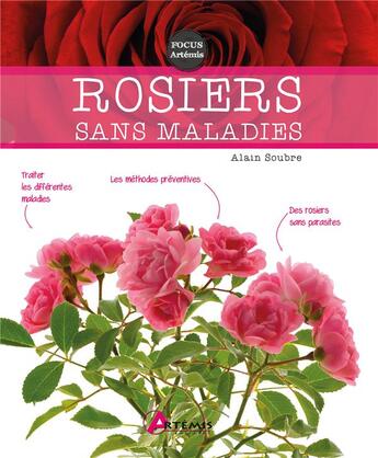 Couverture du livre « Rosiers sans maladies » de Alain Soubre aux éditions Artemis