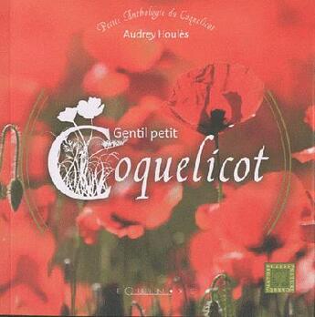 Couverture du livre « Gentil petit coquelicot » de Audrey Houles aux éditions Equinoxe