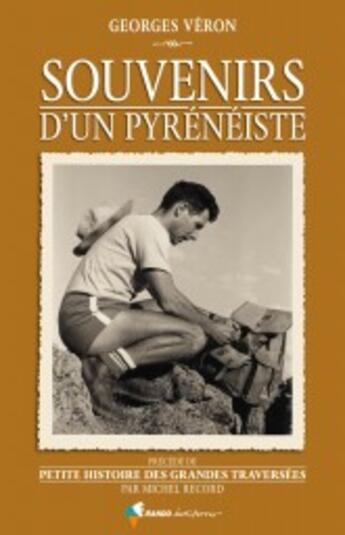 Couverture du livre « Souvenirs D'Un Pyreneiste » de Veron Georges aux éditions Rando Editions