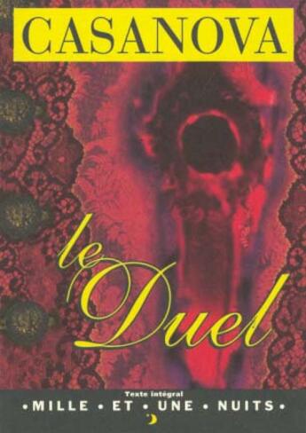 Couverture du livre « Le duel » de Giacomo Casanova aux éditions Mille Et Une Nuits