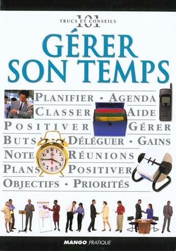 Couverture du livre « Gerer son temps » de Hindle Tim aux éditions Mango