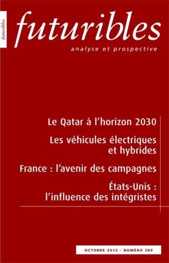 Couverture du livre « Futuibles 389, octobre 2012. Le Qatar à l'horizon 2030 : Les véhicules électriques et hybrides » de Bernard Cazes et Pierre Bonnaure et Johan Milian et Laurence Barthe et Perla Srour-Gandon aux éditions Futuribles