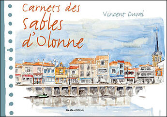 Couverture du livre « Les sables-d'olonne » de Vincent Duval aux éditions Geste