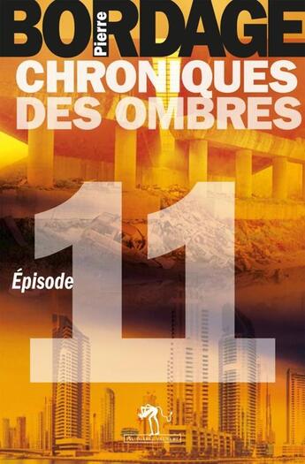 Couverture du livre « Chroniques des ombres t.11 » de Pierre Bordage aux éditions Au Diable Vauvert