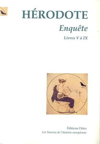 Couverture du livre « Enquête t.2 ; livres V à IX » de Herodote aux éditions Paleo