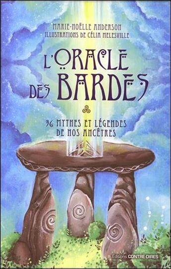 Couverture du livre « L'oracle des bardes ; 36 mythes et légendes de nos ancêtres » de Celia Melesville et Marie-Noelle Anderson aux éditions Contre-dires