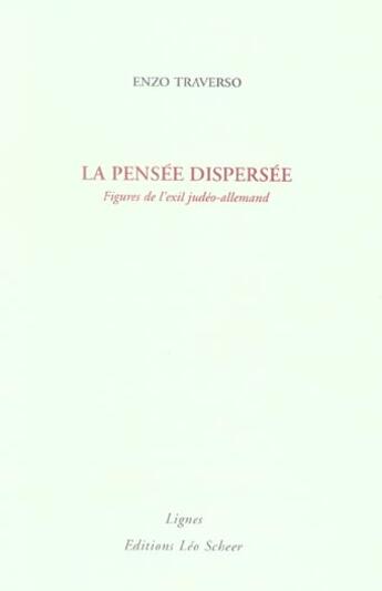 Couverture du livre « Pensee dispersee (la) » de Enzo Traverso aux éditions Leo Scheer