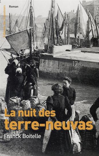 Couverture du livre « La nuit des terre-neuvas » de Franck Boitelle aux éditions Des Equateurs