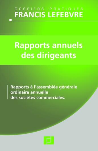 Couverture du livre « Rapports annuels des dirigeants ; rapports à l'assemblée générale ordinaire annuelle des sociétés comerciales » de Redaction Efl aux éditions Lefebvre