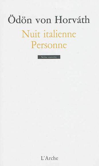 Couverture du livre « Nuit italienne ; personne » de Odon Von Horvath aux éditions L'arche