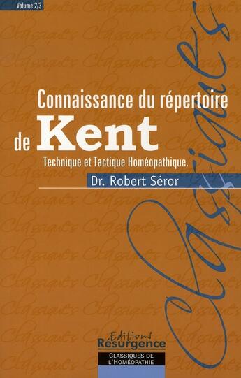 Couverture du livre « Connaissance du répertoire de kent » de Robert Seror aux éditions Marco Pietteur