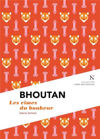 Couverture du livre « Bhoutan ; les cimes du bonheur » de Sabine Verhest aux éditions Nevicata