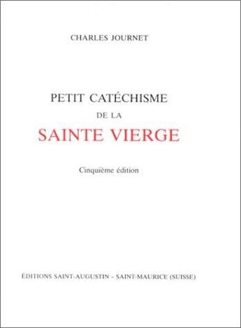 Couverture du livre « Petit catechisme sainte vierge (5e édition) » de Journet aux éditions Saint Augustin