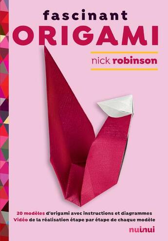 Couverture du livre « Fascinant origami » de Nick Robinson et Araldo De Luca aux éditions Nuinui