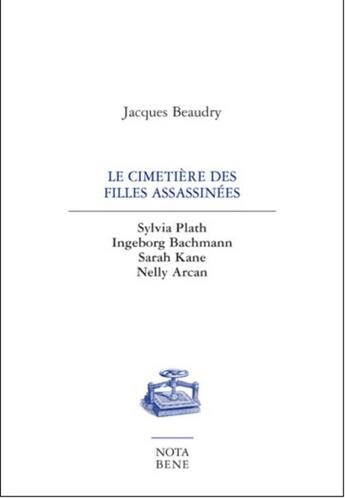 Couverture du livre « Le cimetière des filles assassinées » de Jacques Beaudry aux éditions Nota Bene