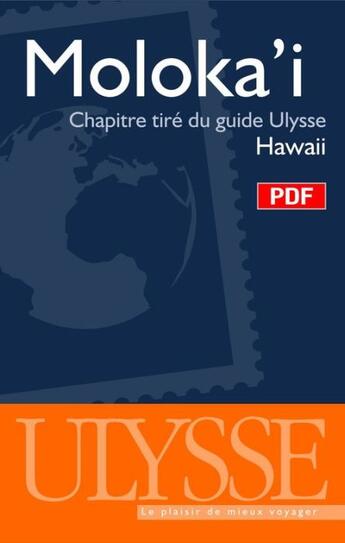 Couverture du livre « Moloka'i ; chapitre tiré du guide Ulysse « Hawaii » » de  aux éditions Ulysse