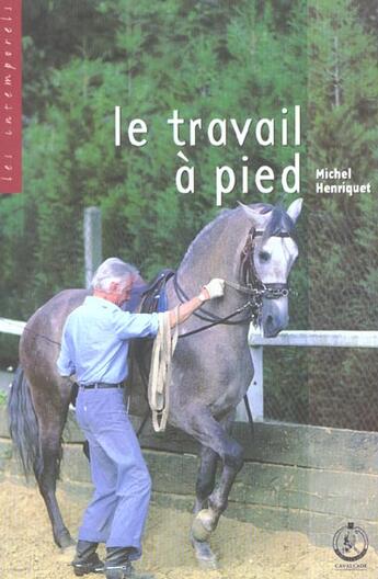 Couverture du livre « Le travail 0 pied » de Michel Henriquet aux éditions Cavalcade