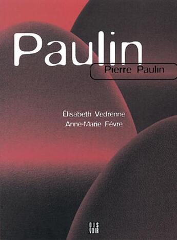 Couverture du livre « Pierre paulin (version anglaise) » de Elisabeth Vedrenne aux éditions Dis Voir