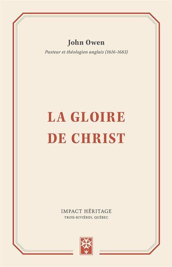 Couverture du livre « La gloire de Christ » de John Owen aux éditions Publications Chretiennes