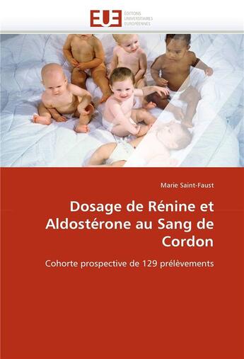 Couverture du livre « Dosage de renine et aldosterone au sang de cordon » de Saint-Faust-M aux éditions Editions Universitaires Europeennes