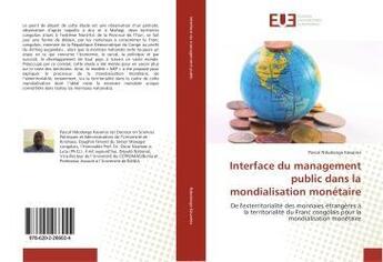 Couverture du livre « Interface du management public dans la mondialisation monetaire » de Ndudanga Kavarios P. aux éditions Editions Universitaires Europeennes