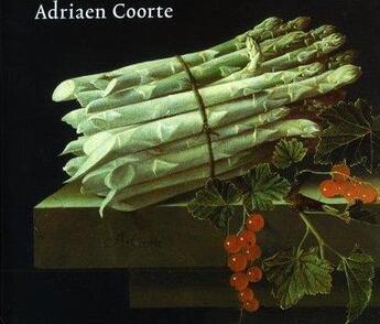 Couverture du livre « The still lifes of adriaen coorte » de Buvelot Quentin aux éditions Waanders