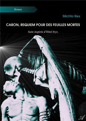 Couverture du livre « Caron, requiem pour des feuilles mortes » de Michto Rex aux éditions Atramenta