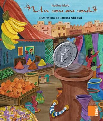 Couverture du livre « Un sou au souk » de Nadine Malo et Teressa Abboud aux éditions Samir