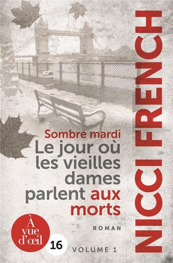 Couverture du livre « Sombre mardi ; le jour où les vieilles dames parlent aux morts » de Nicci French aux éditions A Vue D'oeil