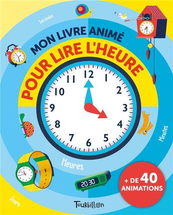 Couverture du livre « Mon livre animé pour lire l'heure » de Sean Mcardle aux éditions Tourbillon