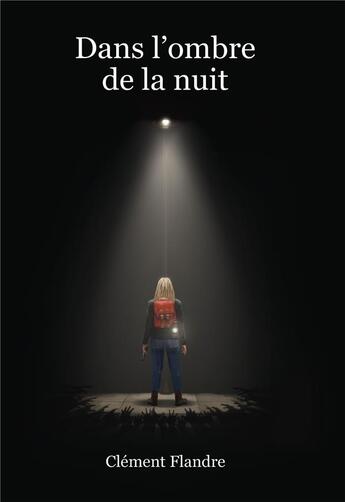 Couverture du livre « Dans l'ombre de la nuit » de Clement Flandre aux éditions Bookelis