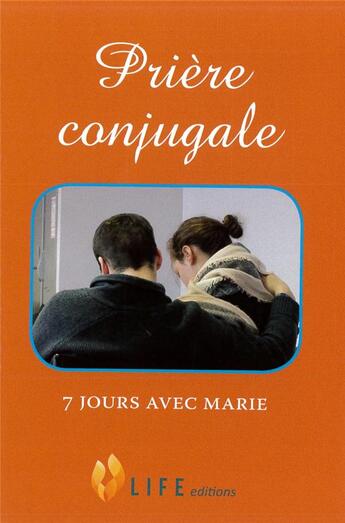 Couverture du livre « Prière conjugale ; 7 jours avec Marie » de  aux éditions Life