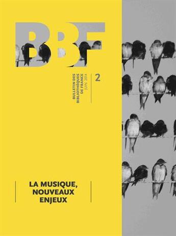 Couverture du livre « BULLETIN DES BIBLIOTHEQUES DE FRANCE T.2014/2 ; la musique, nouveaux enjeux » de Bulletin Des Bibliotheques De France aux éditions Bbf