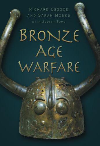 Couverture du livre « Bronze Age Warfare » de Monks Sarah aux éditions History Press Digital