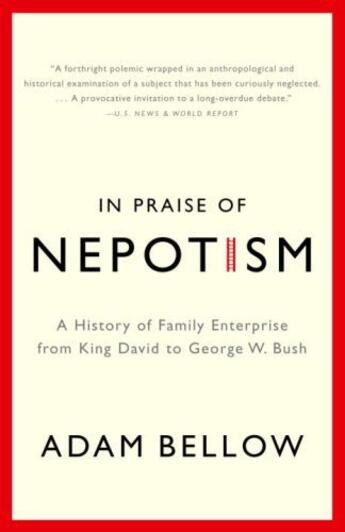 Couverture du livre « In Praise of Nepotism » de Adam Bellow aux éditions Epagine