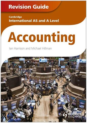 Couverture du livre « Cambridge International AS and A Level Accounting Revision Guide » de Michael Hillman et Ian Harrison aux éditions Philip Allan