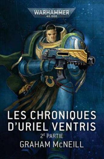 Couverture du livre « Les Chroniques d'Uriel Ventris : 2e Partie » de Graham Mcneill aux éditions Black Library