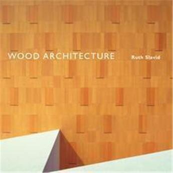 Couverture du livre « Wood architecture (hardback) » de Slavid aux éditions Laurence King