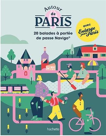 Couverture du livre « Autour de paris : 20 balades à portée de pass Navigo » de  aux éditions Hachette Tourisme